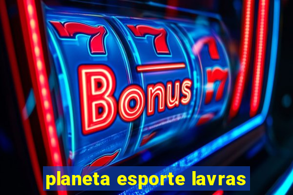 planeta esporte lavras